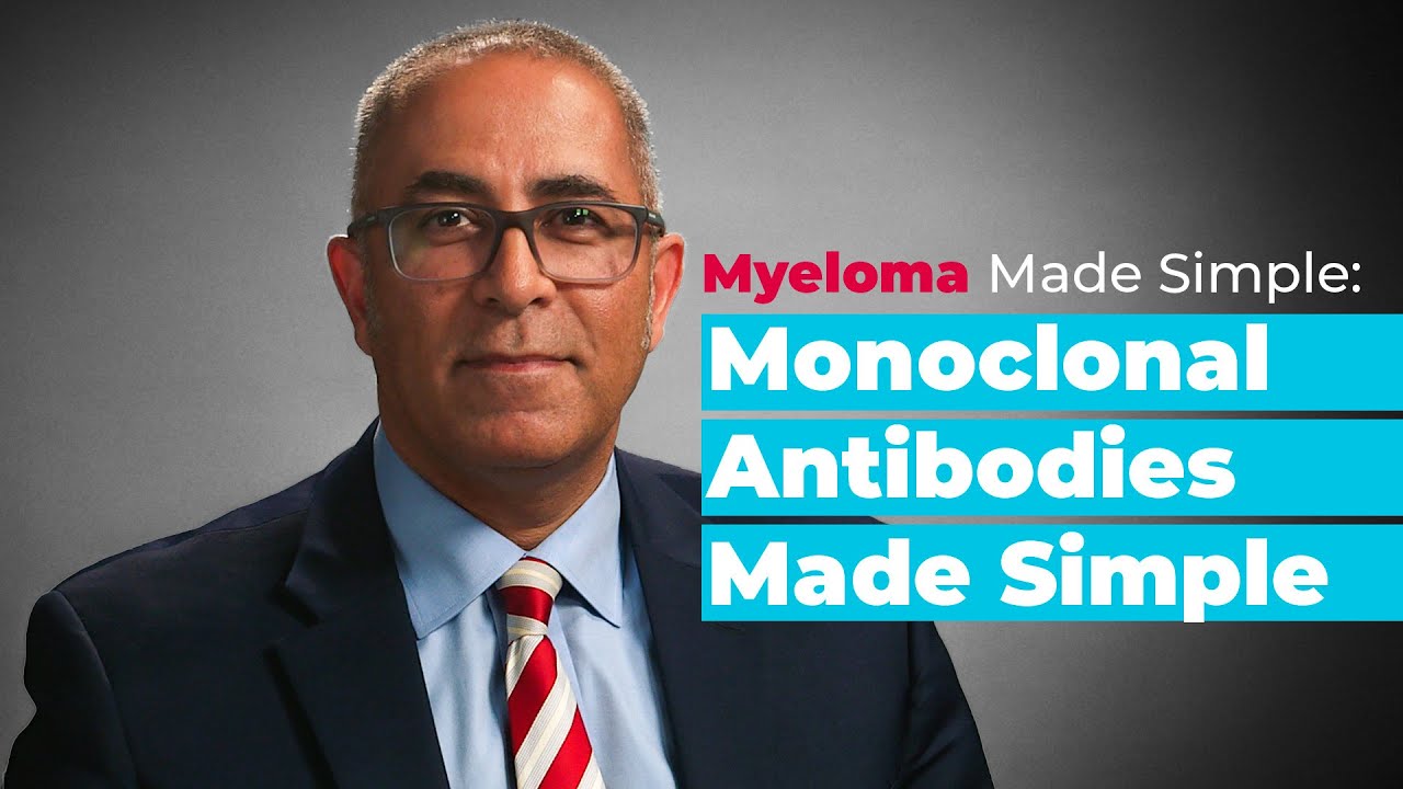 Myeloma Made Simple Monoclonal Antibodies Made Simple International